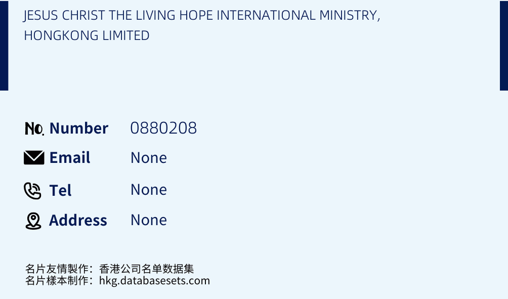 JESUS CHRIST THE LIVING HOPE INTERNATIONAL MINISTRY, HONGKONG LIMITED Business Card Sample