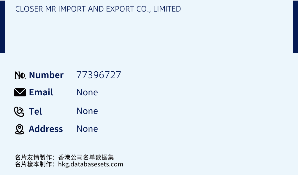 CLOSER MR IMPORT AND EXPORT CO., LIMITED Business Card Sample