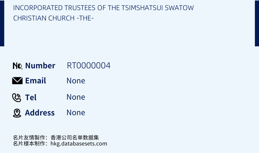 INCORPORATED TRUSTEES OF THE TSIMSHATSUI SWATOW CHRISTIAN CHURCH -THE- Business Card Sample